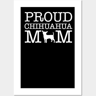 Proud Chihuahua Mom Gift For Chihuahua Lover Posters and Art